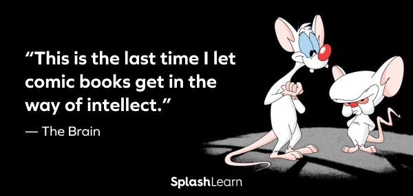 Image of best pinky & the brain quotes - “This is the last time I let comic books get in the way of intellect.” - The Brain 
