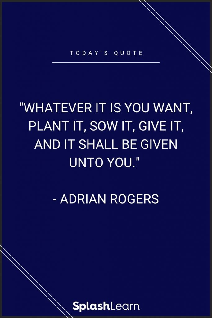 Image of'reap what you sow' quote - "Whatever it is you want, plant it, sow it, give it, and it shall be given unto you." - Adrian Rogers