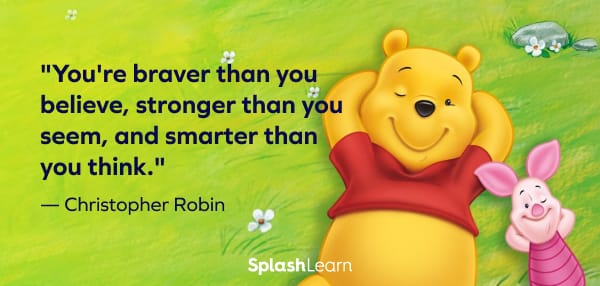 Image of Winnie the Pooh quote - “You’re braver than you believe, stronger than you seem and smarter than you think.”— Christopher Robin