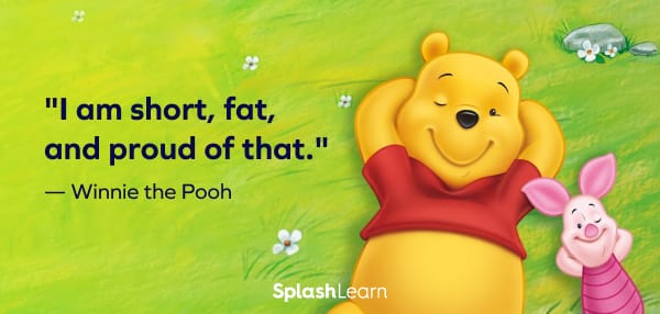 Image of Winnie the Pooh quote - "I am short, fat, and proud of that." — Winnie the Pooh