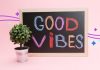 Best good vibes quotes