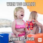 Summer is over school memes