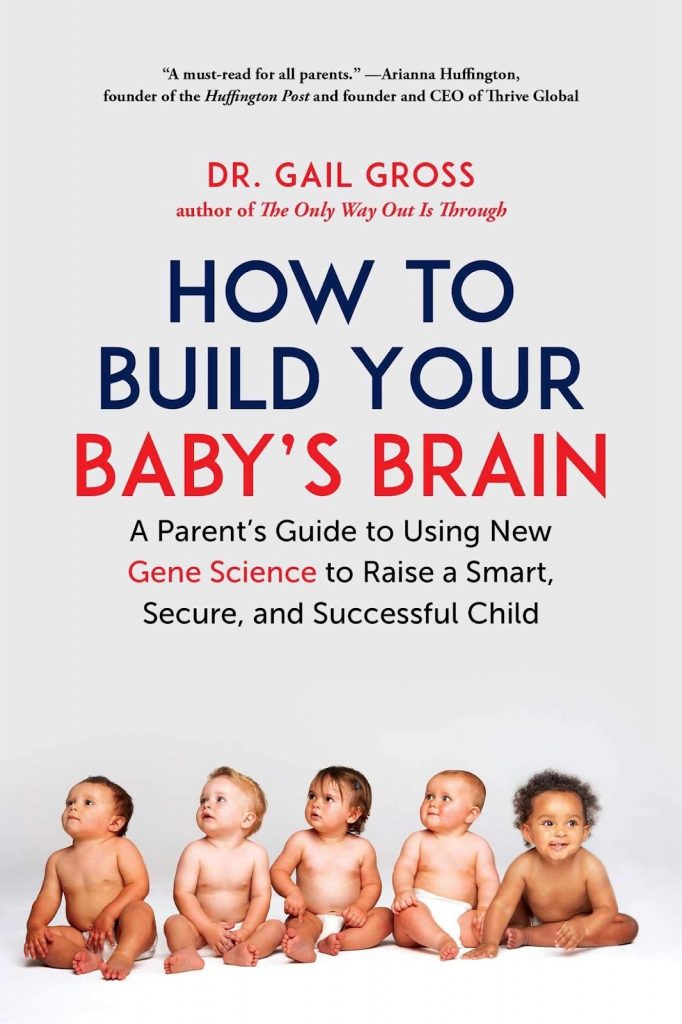 howtobuildyourbabysbrain How to Build Your Baby's Brain: A Parent's Guide to Using New Gene Science to Raise a Smart, Secure, and Successful Child