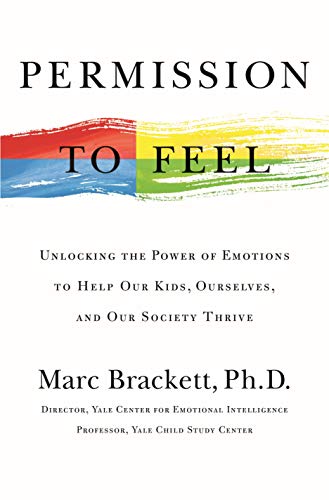 permissiontofeel Permission to Feel Unlocking the Power of Emotions to Help Our Kids Ourselves and Our Society Thrive