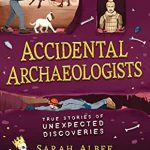 accidental-archeologists-true-stories-of-unexpected-discoveries