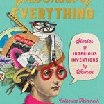 girls-think-of-everything-stories-of-ingenious-inventions-by-women