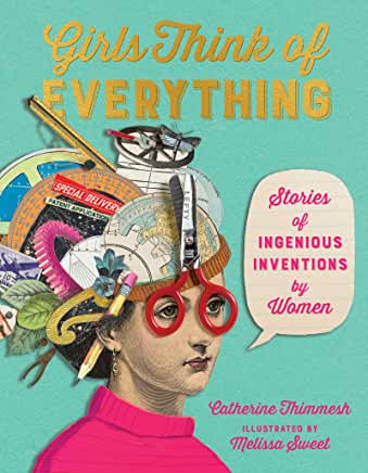 Cover of Girls Think of Everything Stories of Ingenious Inventions by Women