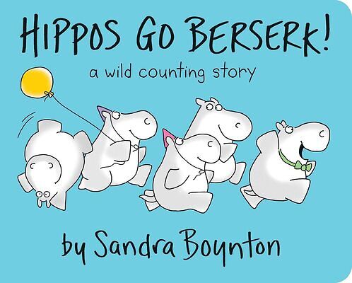 Cover of Hippos Go Berserk by Sandra Boynton