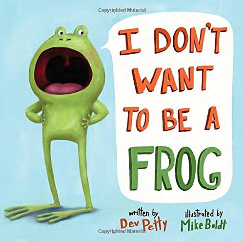 Cover of I Don't Want to Be a Frog by Dev Petty