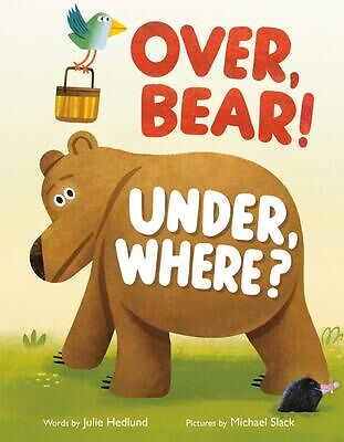 Cover of Over, Bear! Under, Where? by Julie Hedlund