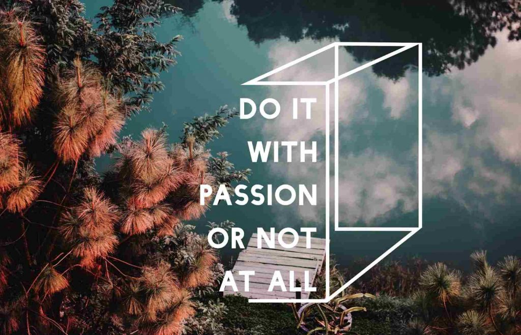 Motivational quote do it with passion or not at all written on a sky based background