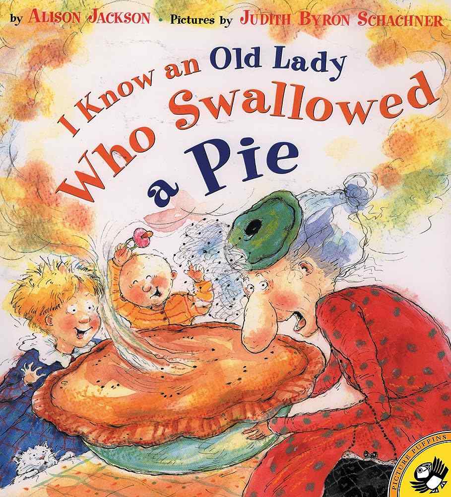 Book cover of I Know an Old Lady Who Swallowed a Pie by Alison Jackson