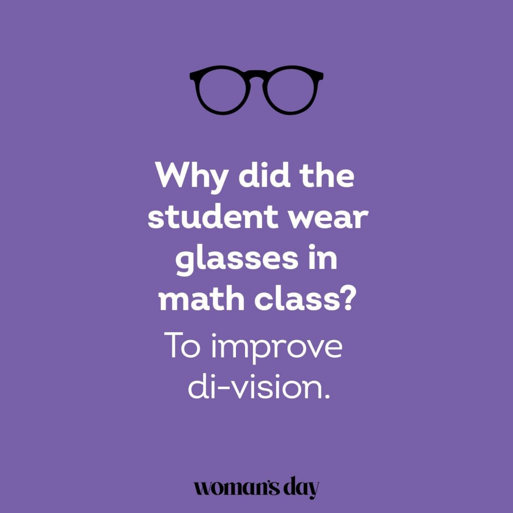 Why did the students wear glasses in math class?- To improve di-vision