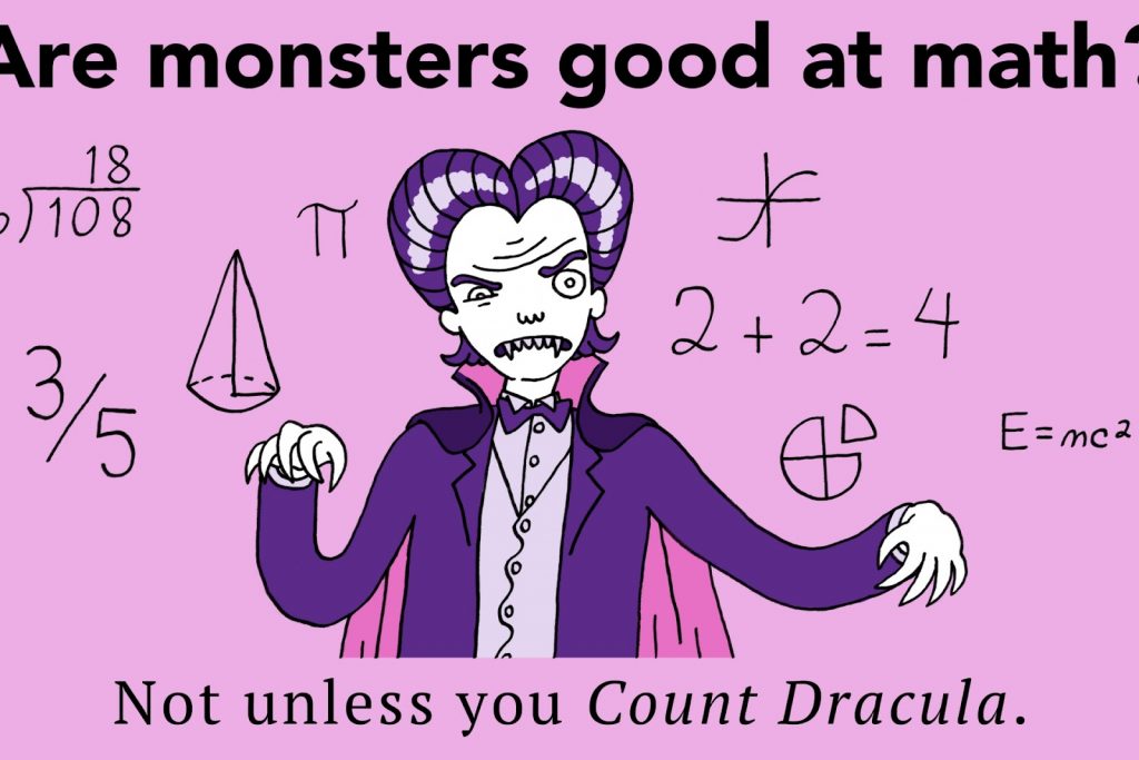 Captioned Are monsters good at math Not unless you count draculas
