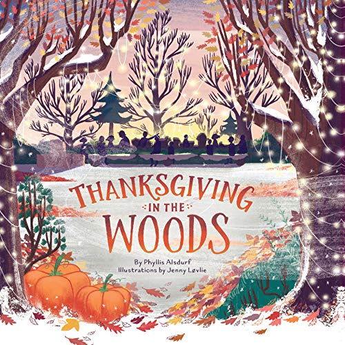 Book cover of Thanksgiving in the Woods by Phyllis Alsdurf