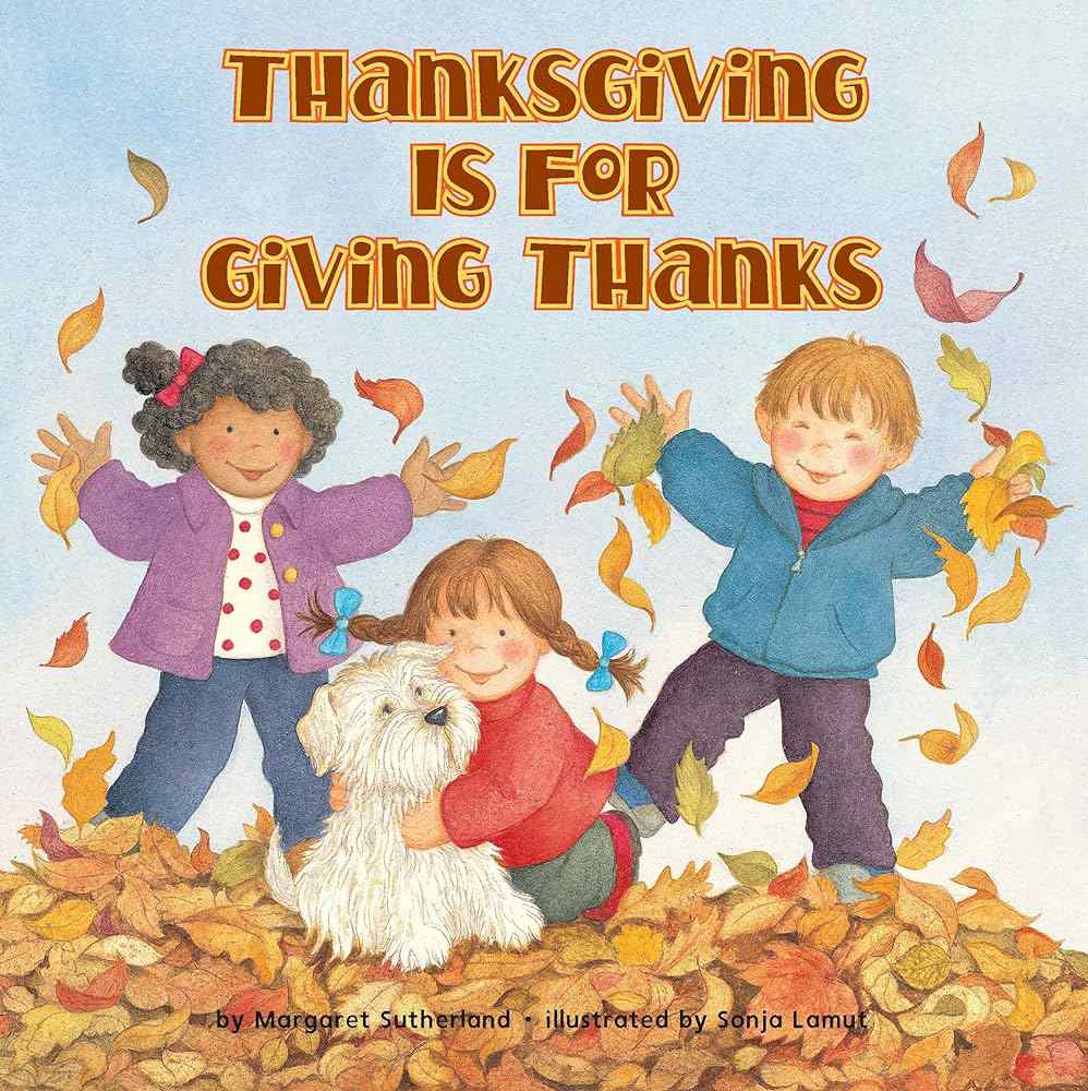 Book cover of Thanksgiving Is for Giving Thanks by Margaret Sutherland