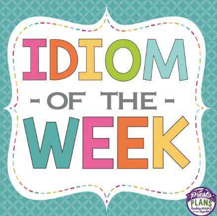 Idiom of the week on colorful background