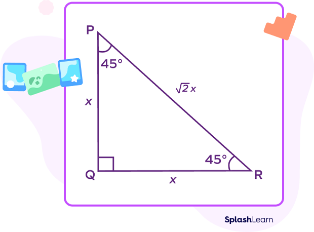 45°-45°-90° triangle PQR with legs x and hypotenuse 2x 45°-45°-90° triangle PQR with legs x and hypotenuse 2x