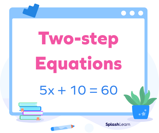 Two-step equations
