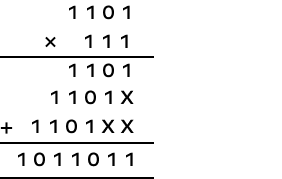 Binary multiplication of 1101 and 111